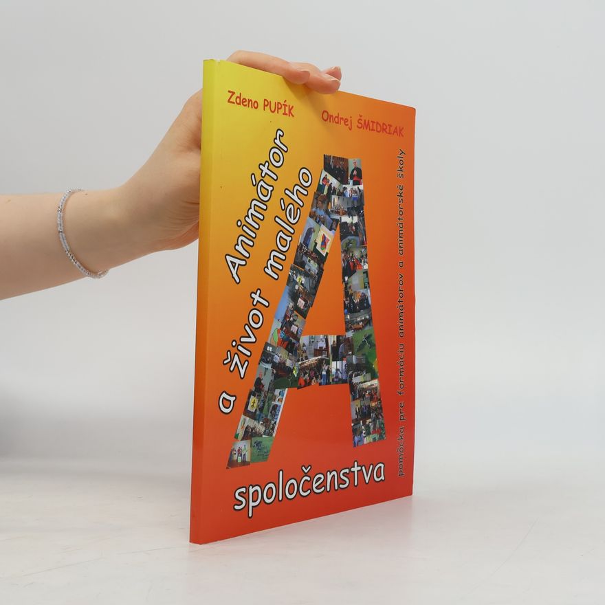 Ondrej Šmidriak Animátor a život malého spoločenstva