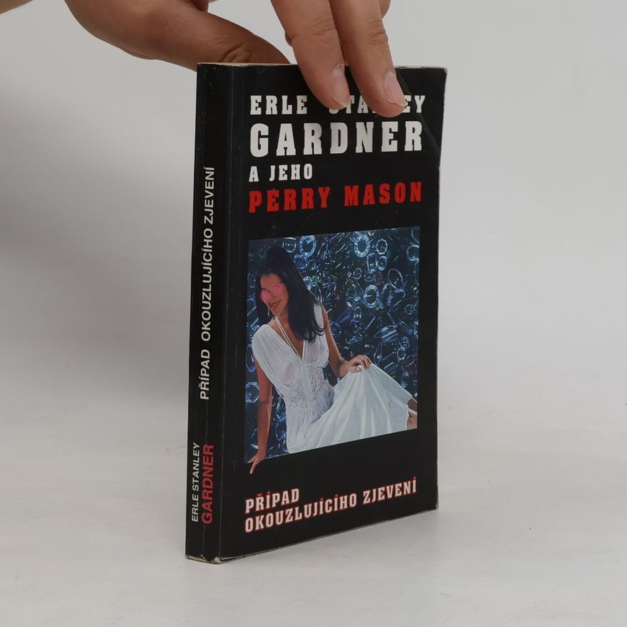 Erle Stanley Gardner Případ okouzlujícího zjevení