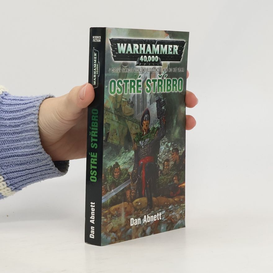 Dan Abnett Warhammer 40,000. Ostré stříbro