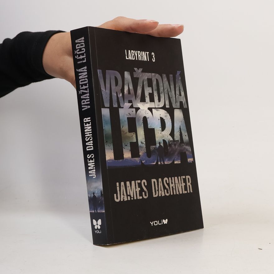 James Dashner Vražedná léčba. Labyrint 3