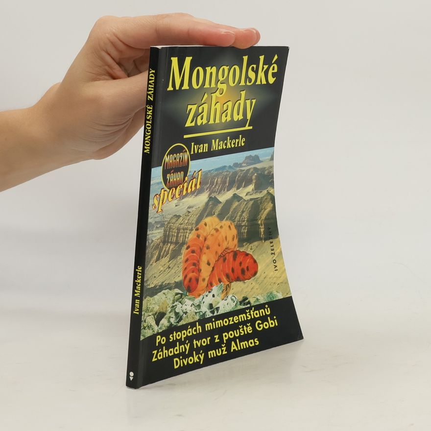 Ivan Mackerle Mongolské záhady. Magazín záhad speciál č. 1