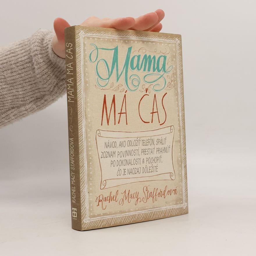 Rachel Macy Stafford Mama má čas