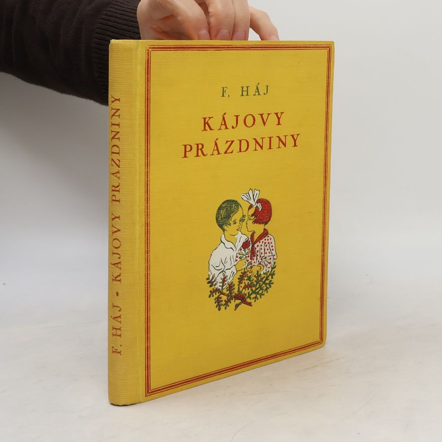 Felix Háj Kájovy prázdniny
