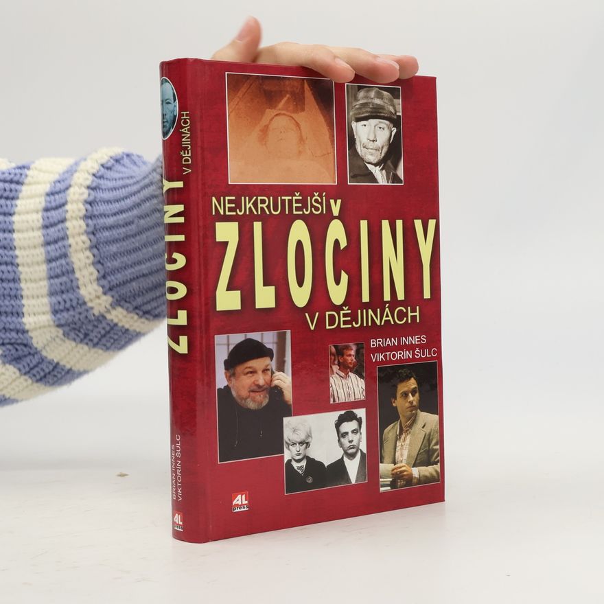 Brian Innes Nejkrutější zločiny v dějinách