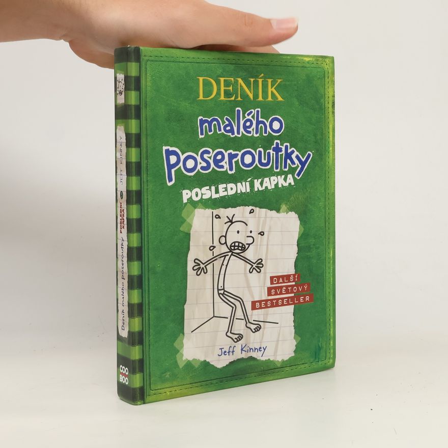 Jeff Kinney Deník malého poseroutky 3. Poslední kapka