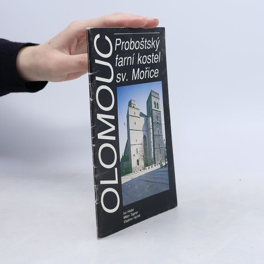 Milan Togner Olomouc: Proboštský farní kostel sv. Mořice