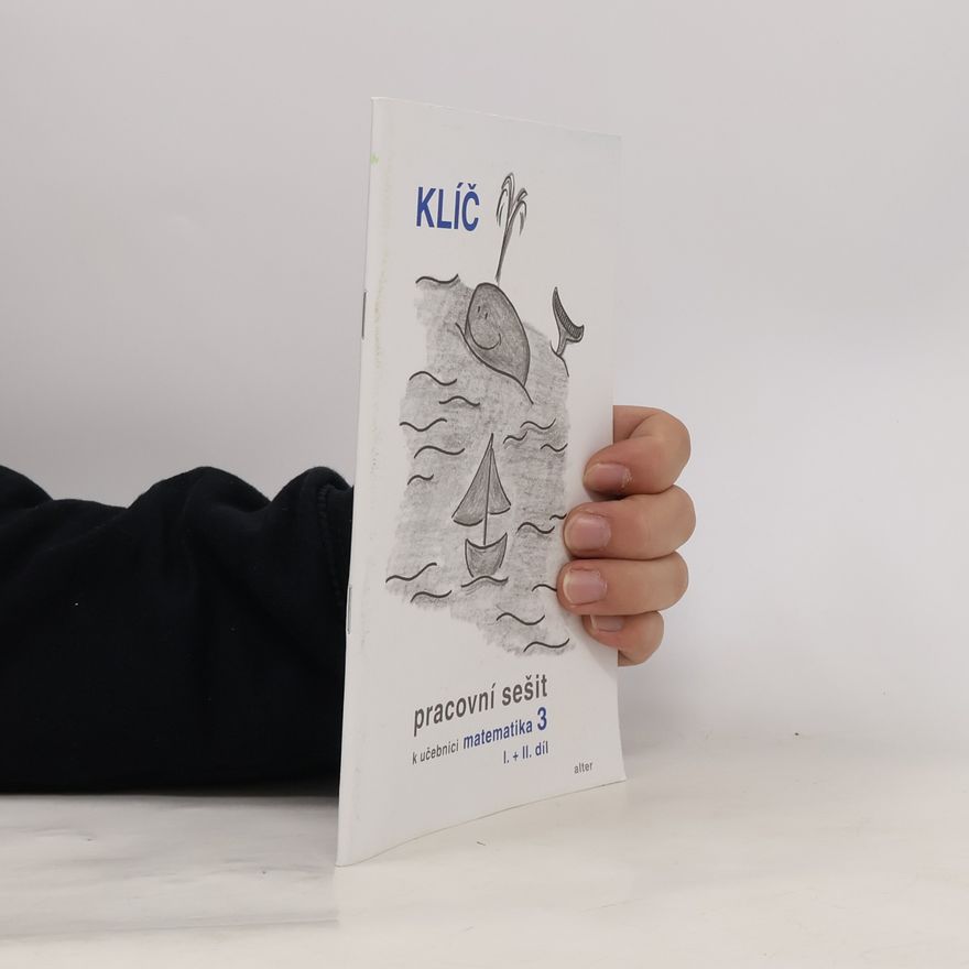Růžena Blažková Klíč Pracovní sešit k učebnici matematiky 3, I.+II. díl