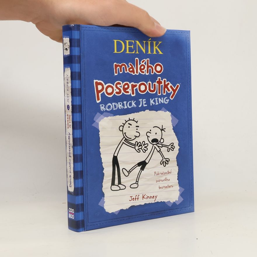 Jeff Kinney Deník malého poseroutky 2. Rodrick je king