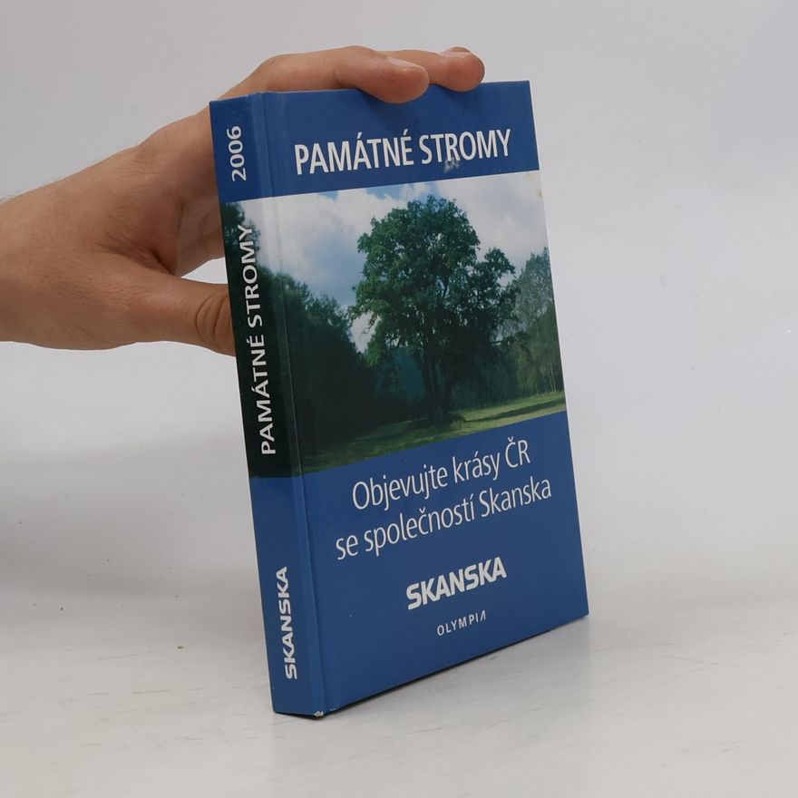 Various authors Památné stromy. Objevujete krásy ČR se společností Skanska