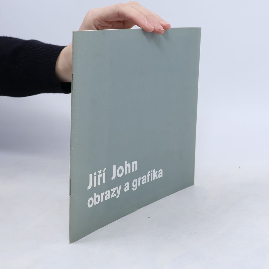 Various authors Jiří John. Obrazy a grafika