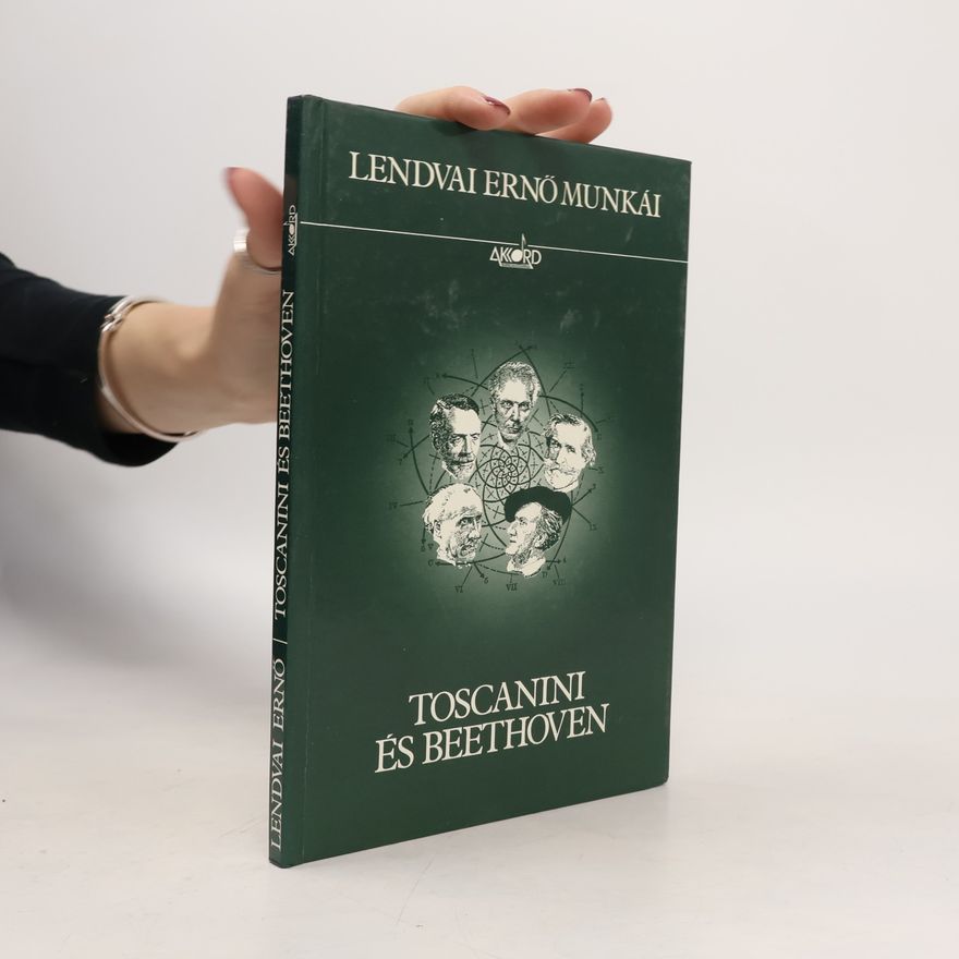 Erno Lendvai Toscanini és Beethoven