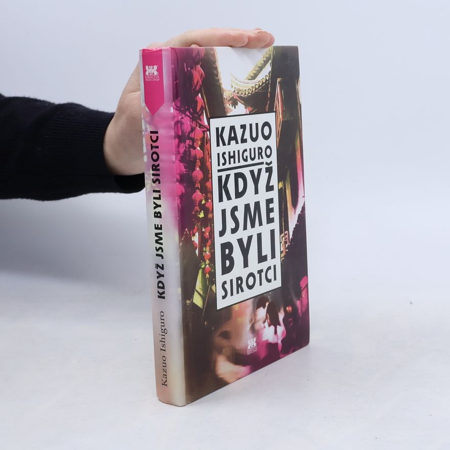Kazuo Ishiguro Když jsme byli sirotci