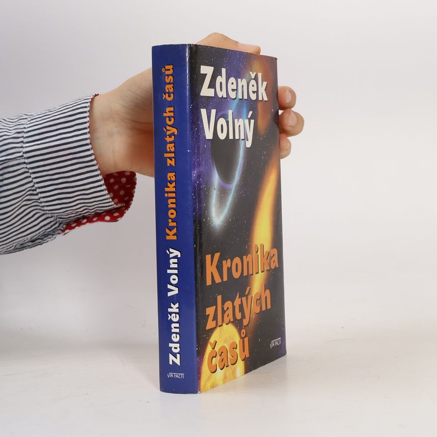 Zdeněk Volný Kronika zlatých časů