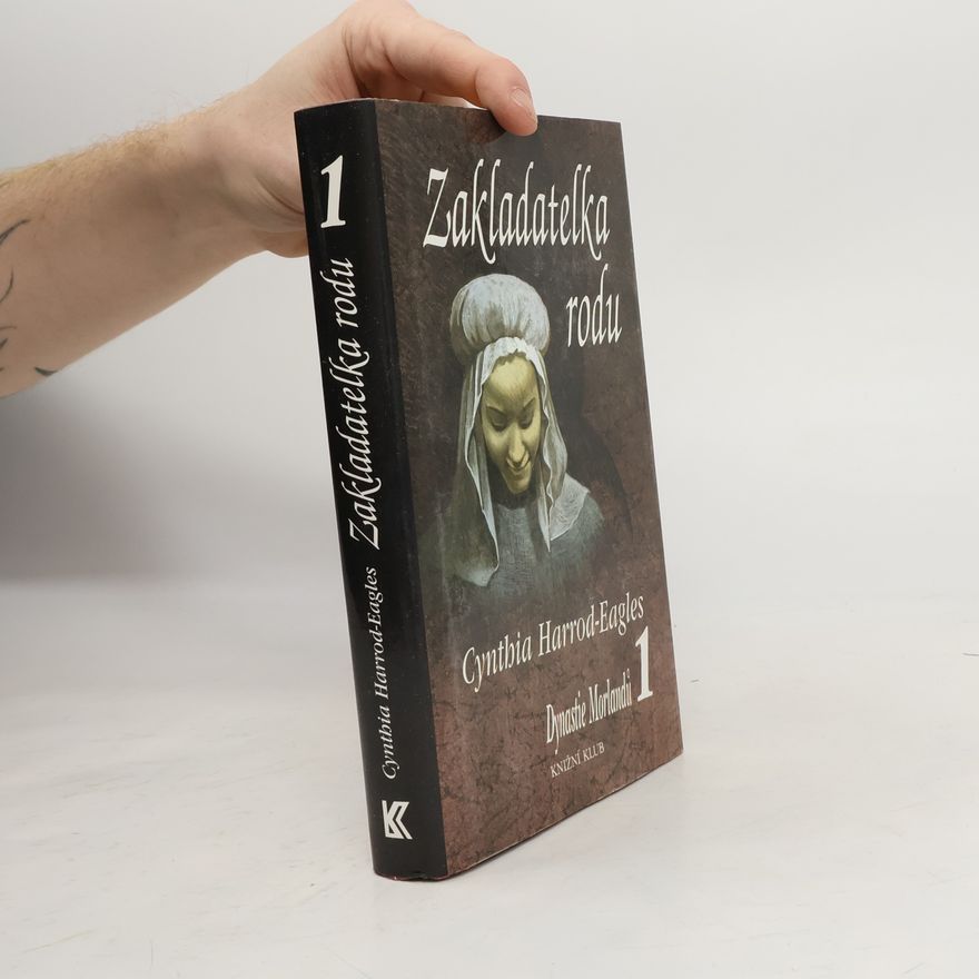Cynthia Harrod-Eagles Dynastie Morlandů 1. Zakladatelka rodu