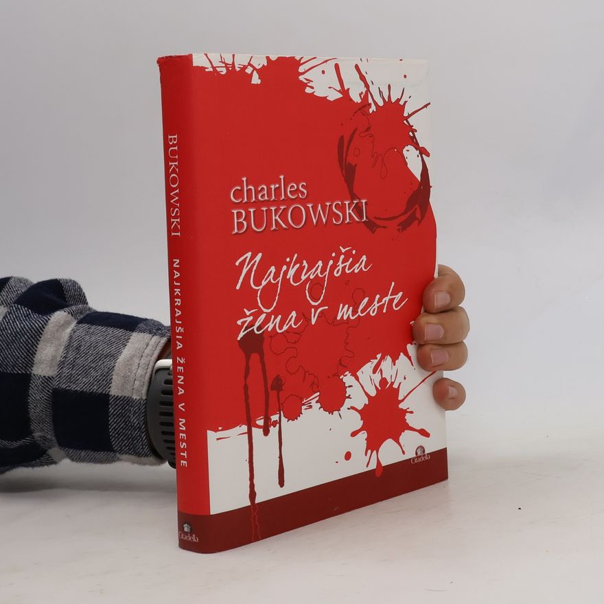 Charles Bukowski Najkrajšia žena v meste