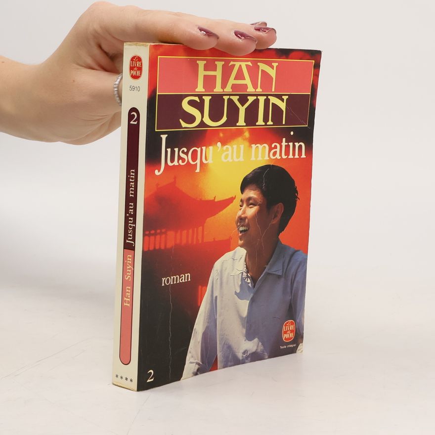 Han Suyin Jusqu'au matin tome 2