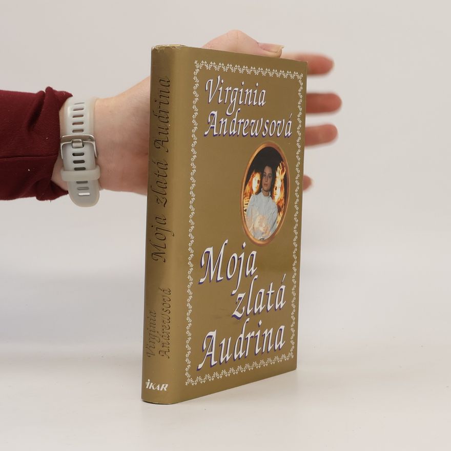 Virginia Cleo Andrews Moja zlatá Audrina