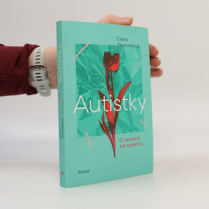 Clara Törnvallová Autistky: O ženách na spektru