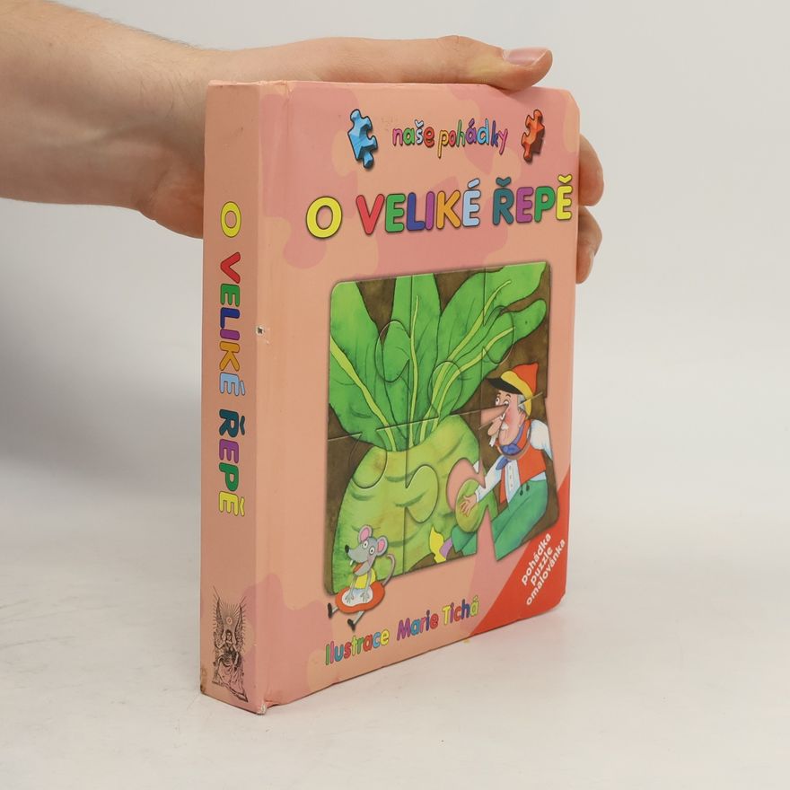 Kolektiv autorů O veliké řepě : pohádka, puzzle, omalovánka
