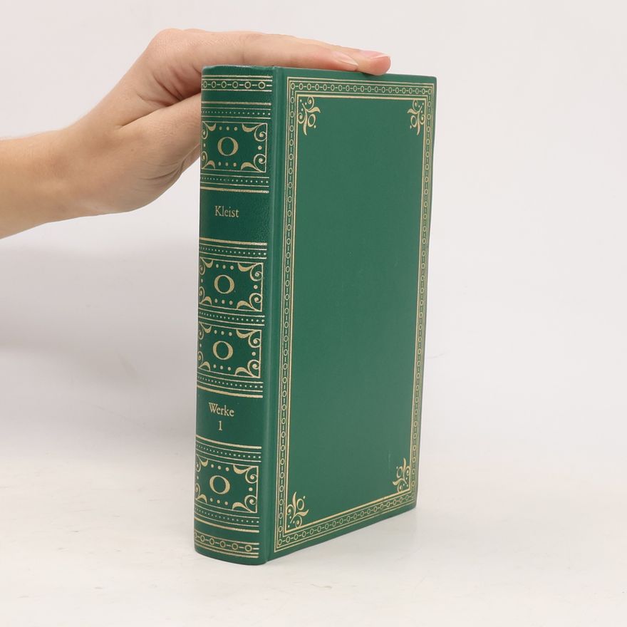 Heinrich von Kleist Kleist’s Werke 1