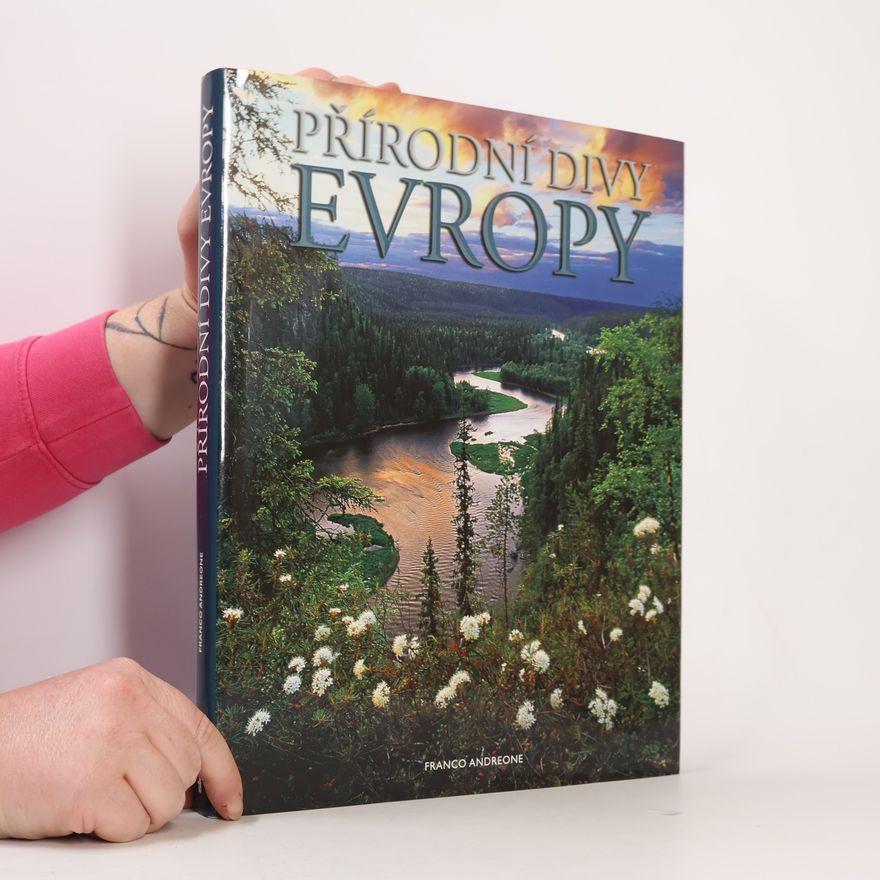 Franco Andreone Přírodní divy Evropy