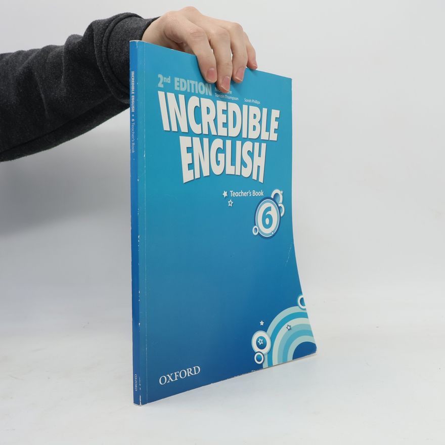 Nicola Pye Incredible English 2nd Edition 6 Teacher´s Book