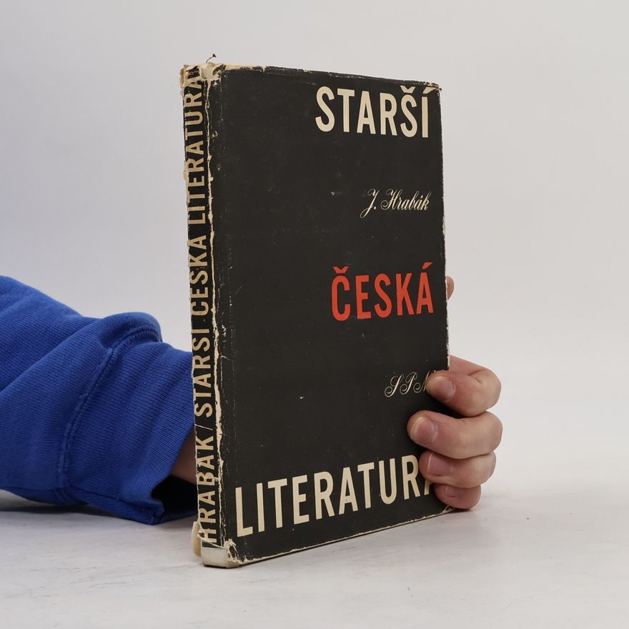 Josef Hrabák Starší česká literatura