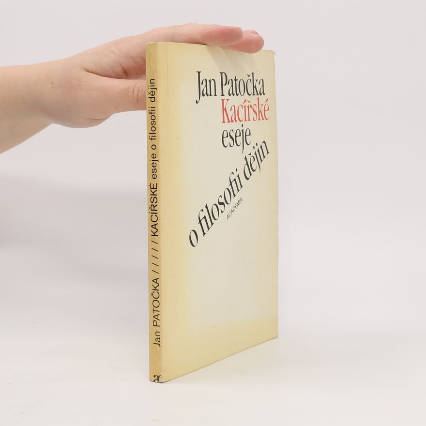 Jan Patočka Kacířské eseje o filosofii dějin