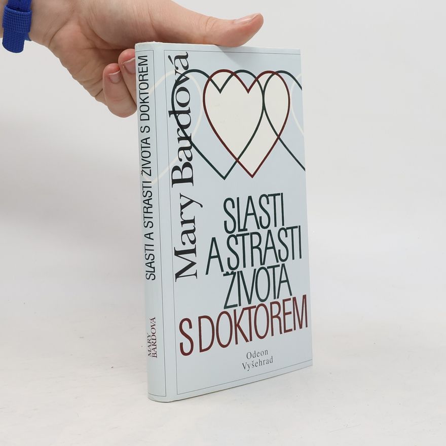 Mary Bard Slasti a strasti života s doktorem