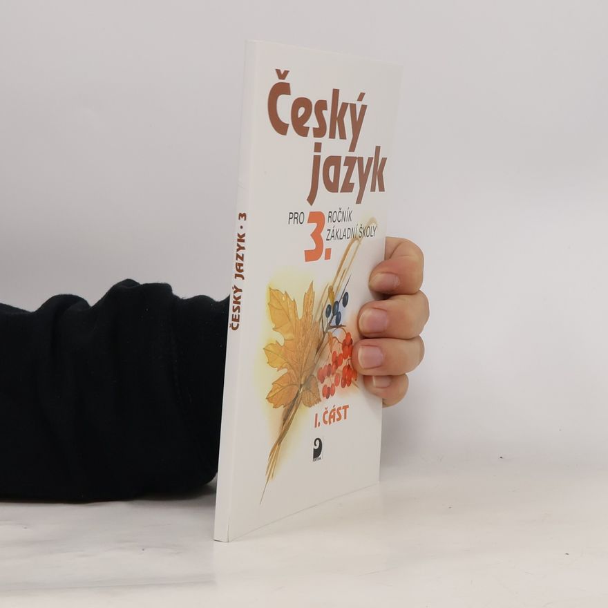 Věra Tenčlová Český jazyk pro 3. ročník základní školy. Část 1