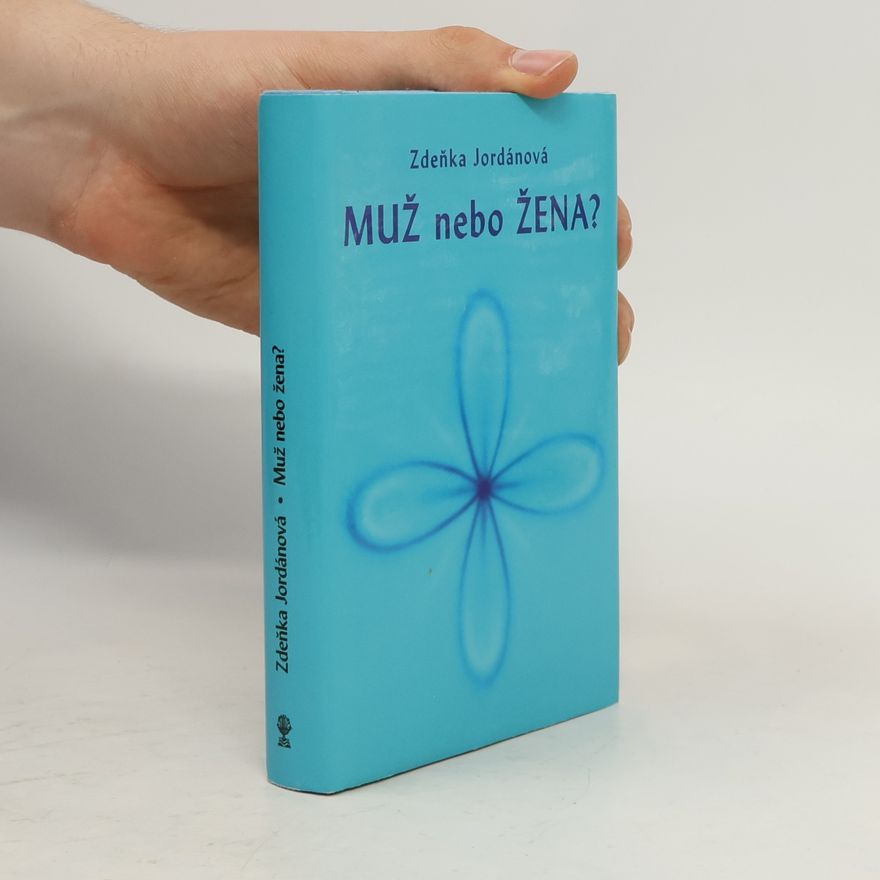 Zdeňka Jordánová Muž nebo žena?