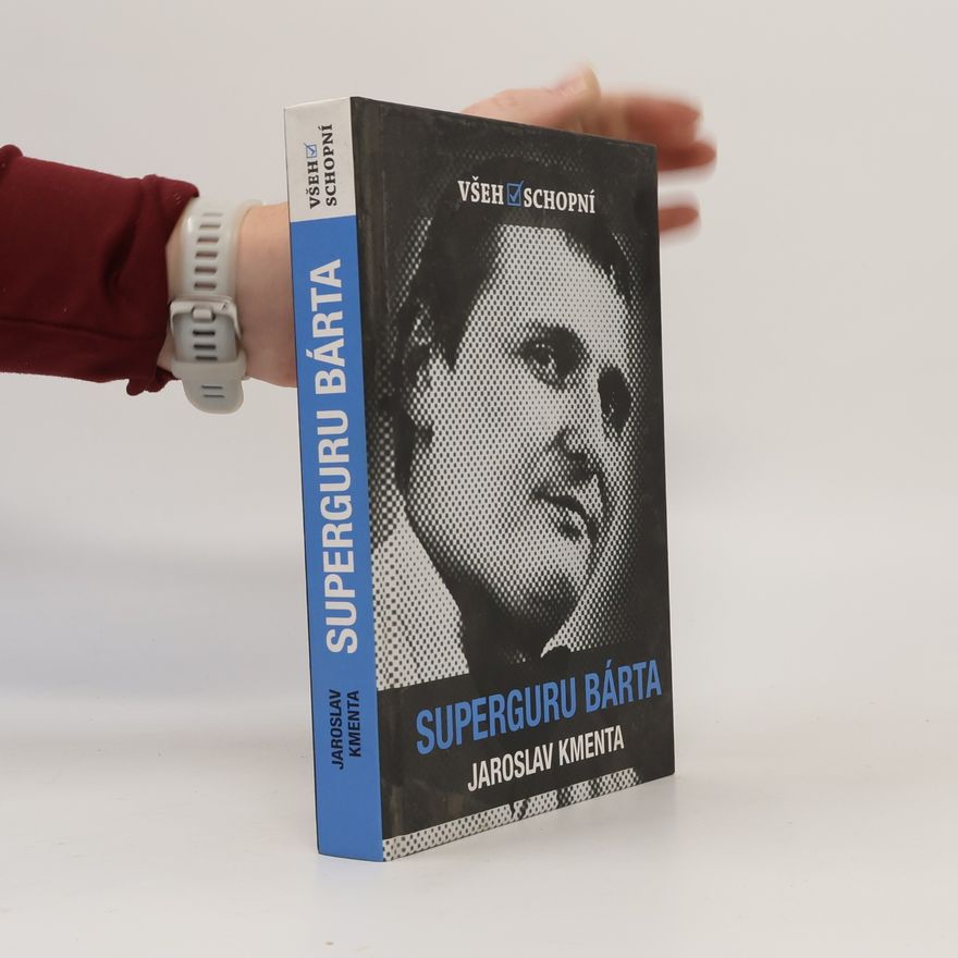 Jaroslav Kmenta Všehoschopní - superguru Bárta