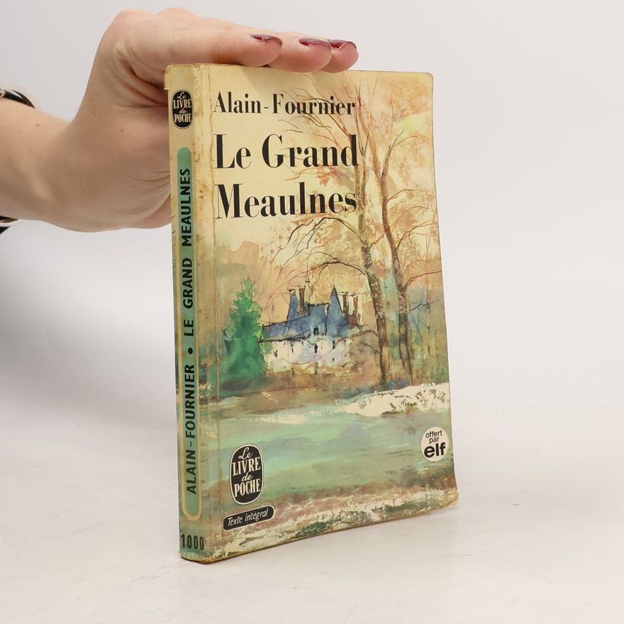 Alain-Fournier Le Grand Meaulnes