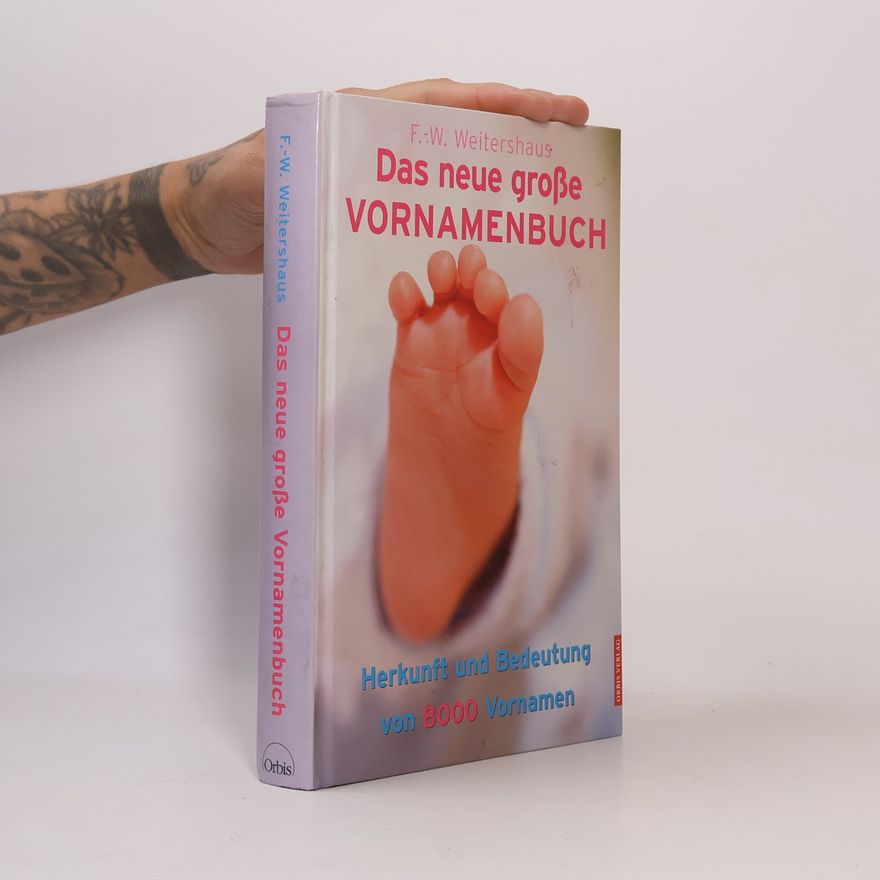 Friedrich Wilhelm Weitershaus Das neue große Vornamenbuch