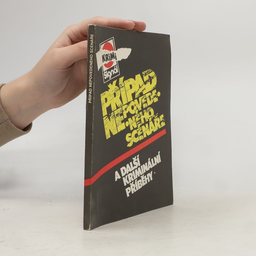 Various authors Případ nepovedeného scénaře a další krimi příběhy
