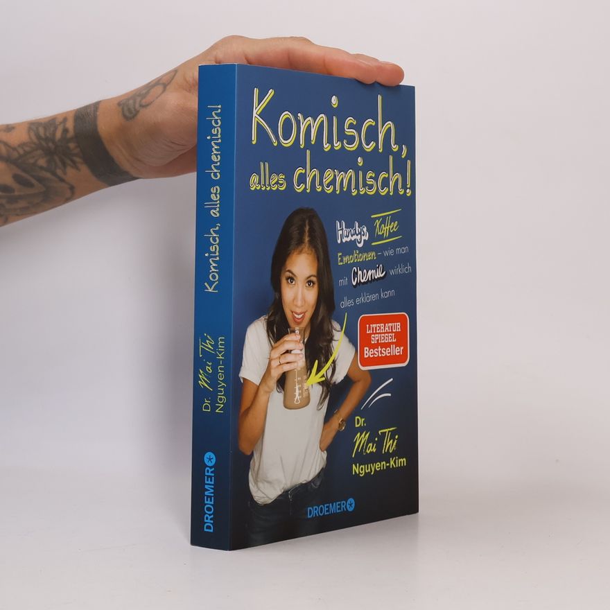 Vinh-Kim Nguyen Komisch, alles chemisch!
