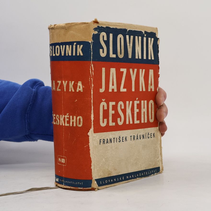 František Trávníček Slovník jazyka českého L–Ž