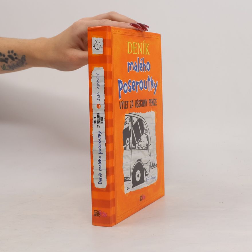 Jeff Kinney Deník malého poseroutky 9. Výlet za všechny peníze
