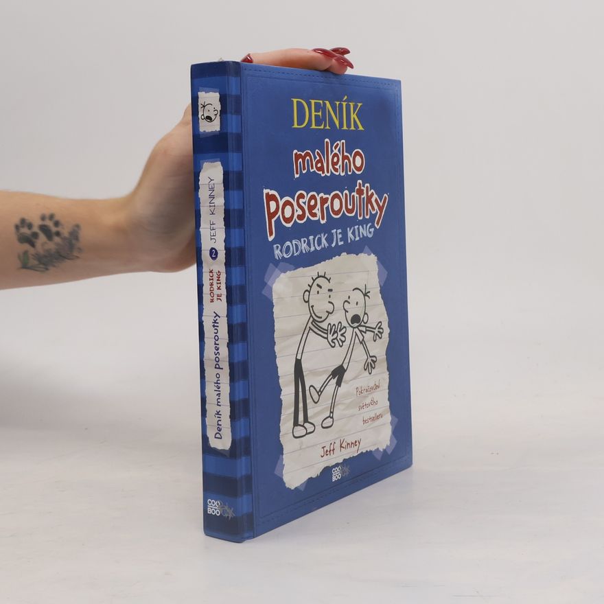 Jeff Kinney Deník malého poseroutky 2. Rodrick je king