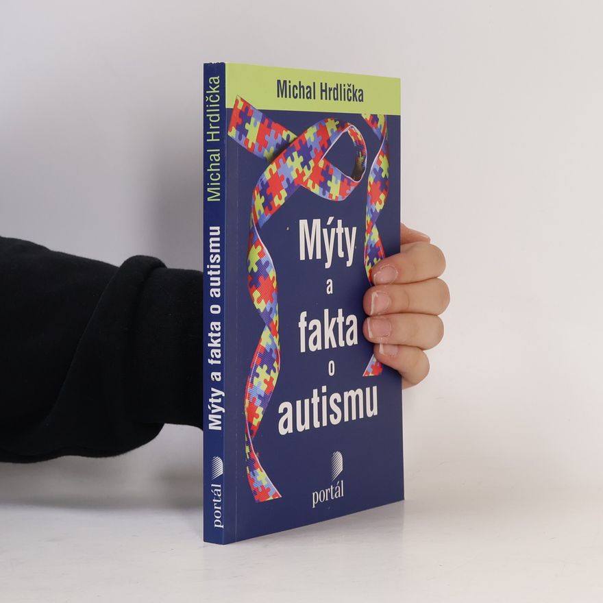 Michal Hrdlička Mýty a fakta o autismu