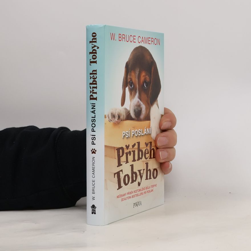 W. Bruce Cameron Psí poslání: Příběh Tobyho