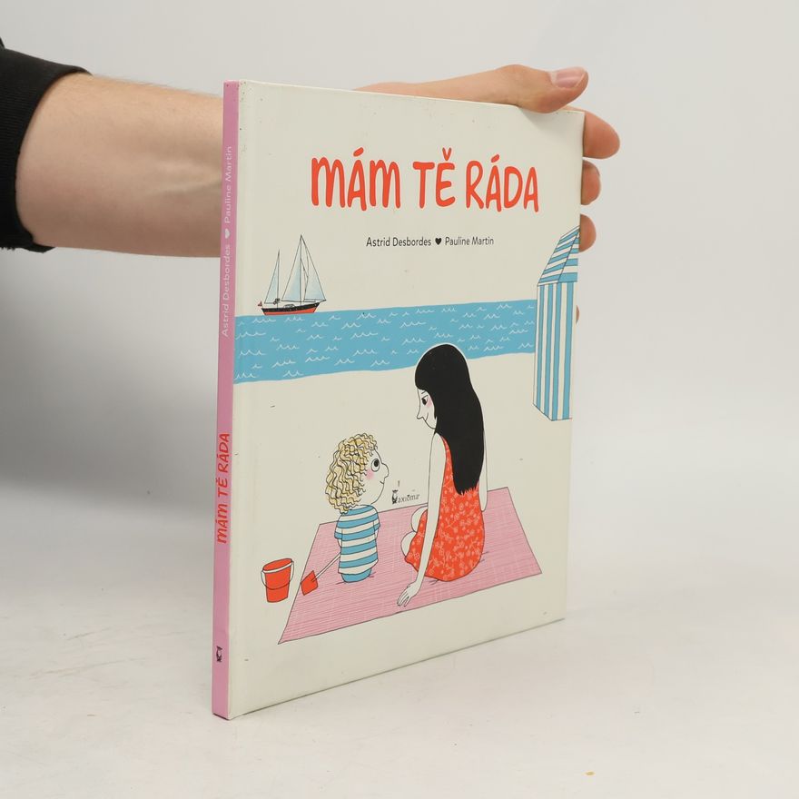 Astrid Desbordes Mám tě ráda