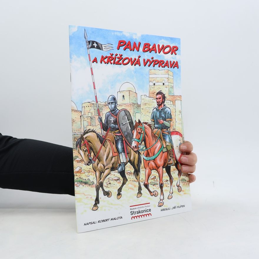 Robert Malota Pan Bavor a křížová výprava
