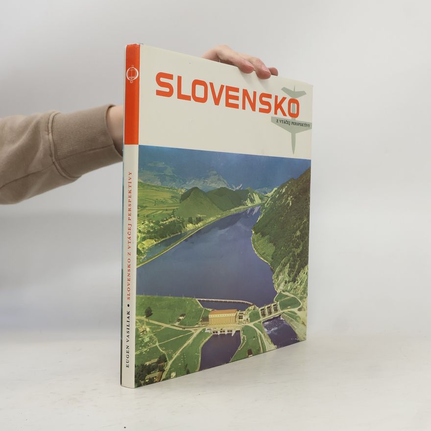 Eugen Vasiliak Slovensko z vtáčej perspektívy