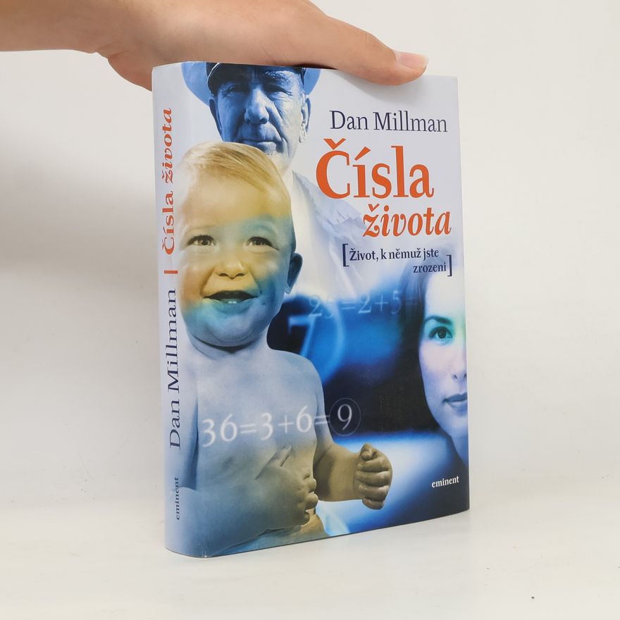 Dan Millman Čísla života : život, k němuž jste zrozeni