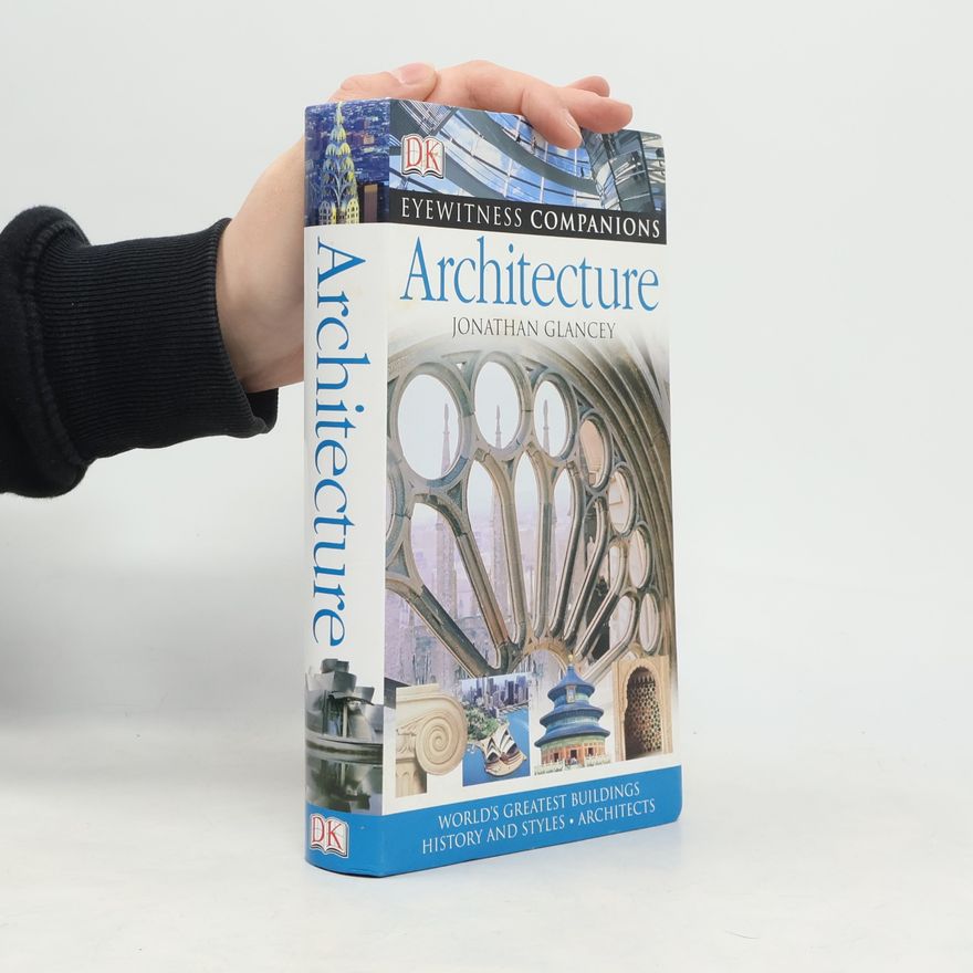 Jonathan Glancey Eyewitness Companions: Architecture
