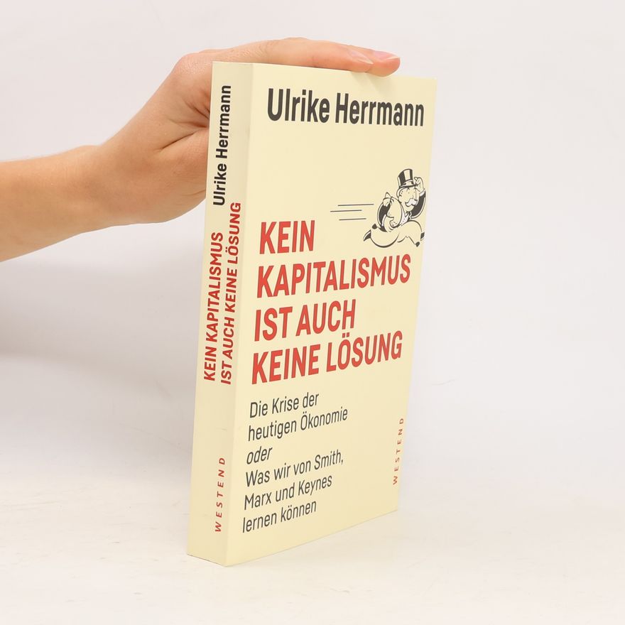 Ulrike Herrmann Kein Kapitalismus ist auch keine Lösung