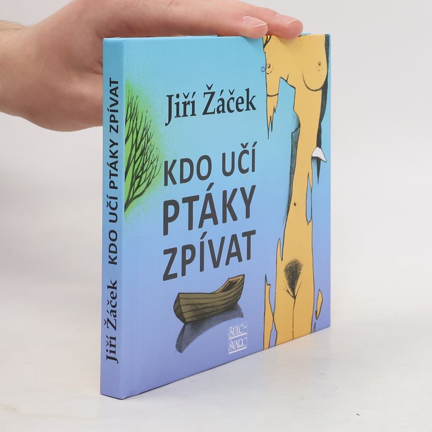 Jiří Žáček Kdo učí ptáky zpívat