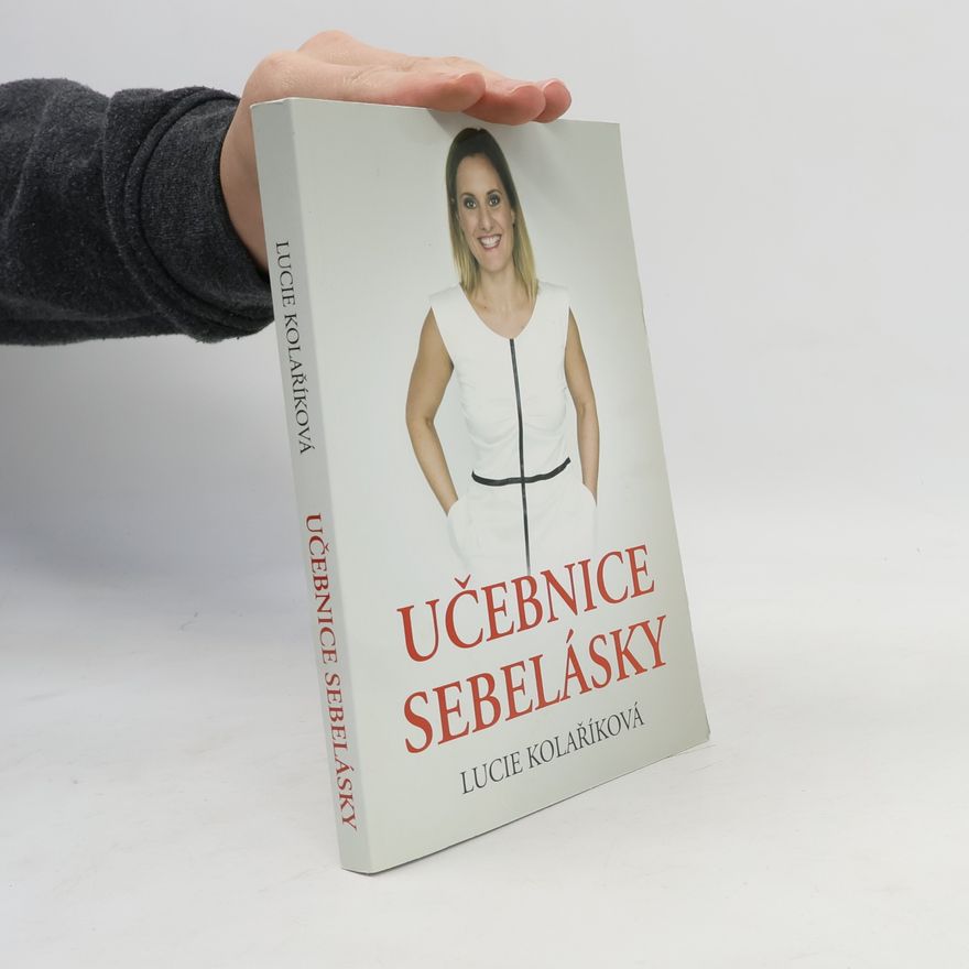 Lucie Kolaříková Učebnice sebelásky