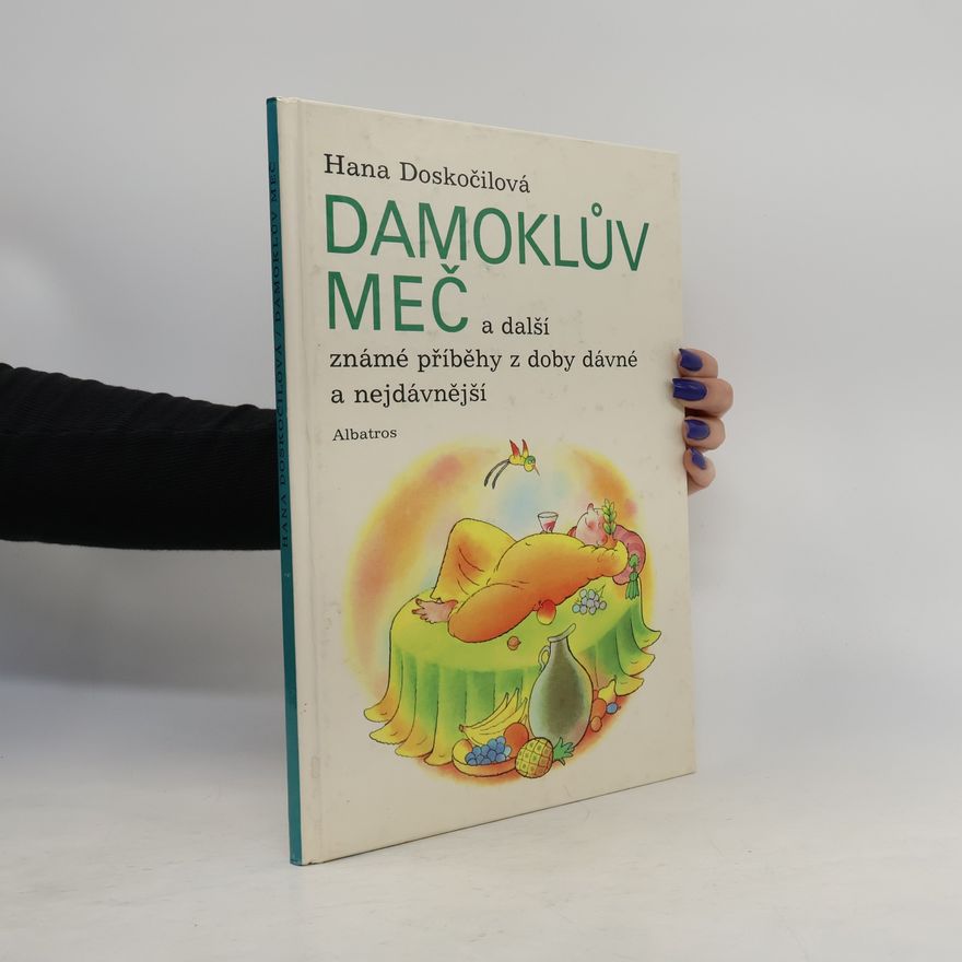 Hana Doskočilová Damoklův meč a další známé příběhy z doby dávné a nejdávnější